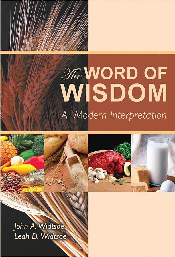 Word of Wisdom A Modern Interpretation Deseret Book