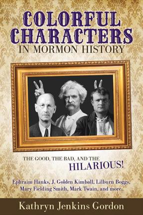 Colorful characters in mormon history cover