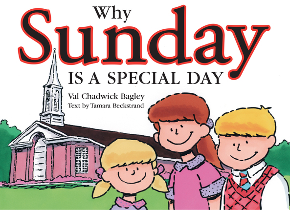 Why Sunday Is A Special Day Deseret Book Why Sunday Is A Special Day Deseret Book
