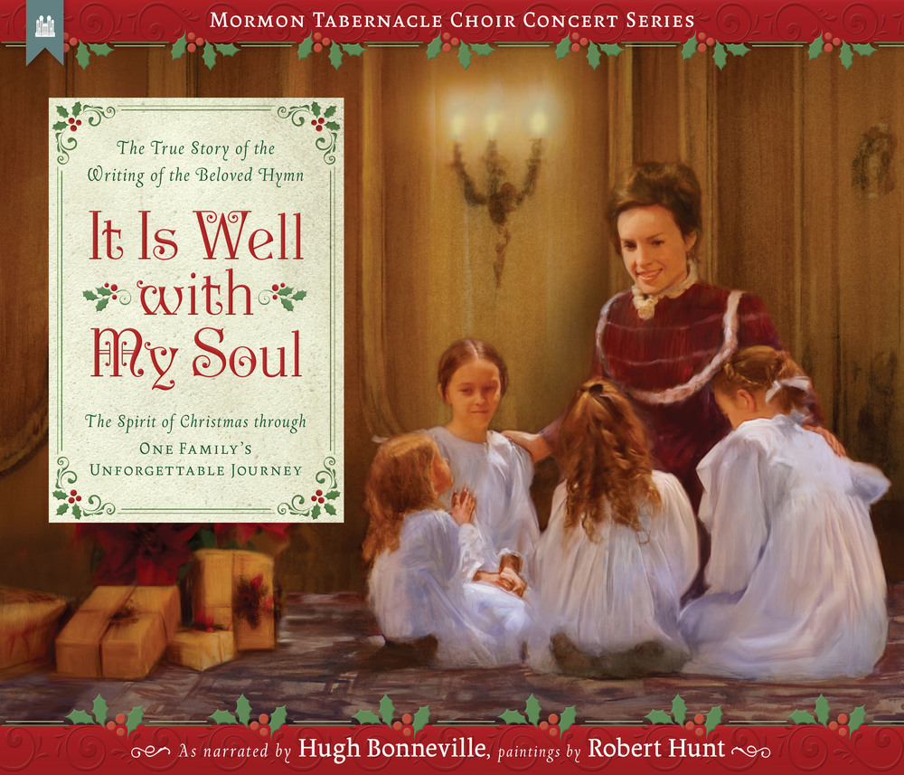 It Is Well With My Soul The True Story Of The Writing Of The Beloved Hymn Deseret Book